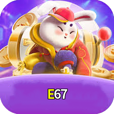 E67